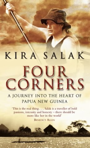 City Travel Guides Discounted  Books : Four Corners: A Journey into the Heart of Papua New Guinea