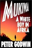 Mukiwa : A White Boy in Africa