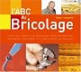 L'ABC du Bricolage