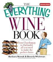 Everything Wine Book: From Chardonnay to Zinfandel, All You Need to Make the Perfect Choice (Everything: Cooking)