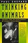 Thinking Animals: Animals and the Development of Human Intelligence Thinking Animals: Animals and the Development of Human Intelligence
