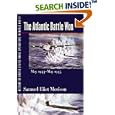 History of United States Naval Operations in World War II. Vol. 10: The Atlantic Battle Won, May 1943-May 1945 (History... by Samuel Eliot Morison