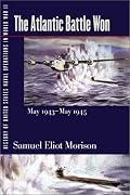 History of United States Naval Operations in World War II. Vol. 10: The Atlantic Battle Won, May 1943-May 1945 (History of United States Naval Operations in World War II)
