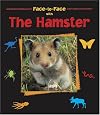 Face-to-Face with the Hamster (Face-to-Face)