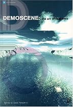 Demoscene: The Art of Real-Time