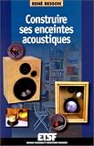 Construire ses enceintes acoustiques