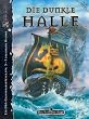 Das Schwarze Auge. Die dunkle Halle. Ein DSA-Gruppenabenteuer f�r 3-6 Erfahrene Helden