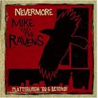 Nevermore: Plattsburgh 62 and Beyond by Mike & the Ravens