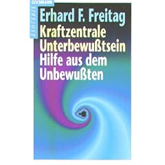 Kraftzentrale Unterbewu�tsein / Hilfe aus dem Unbewu�ten.