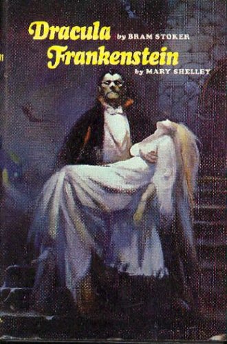 Classics of Horror: Dracula by Bram Stoker and Frankenstein by Mary Shelley 2 Books in 1