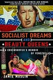 Socialist Dreams and Beauty Queens