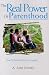 Used : The real power of parenthood: How to find and use it successfully