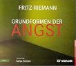 Grundformen der Angst. 4 CDs: Gek�rzte Lesung