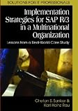 Implementation Strategies for SAP R/3 in a Multinational Organization: Lessons from a Real-world Case Study