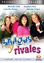 Amigas y Rivales