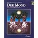 Der Mond: Ein kleines Welttheater nach einem M�rchen der Br�der Grimm. Ausgabe mit CD.