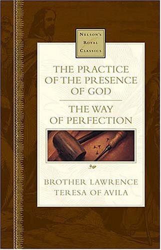 The Practice Of The Presence Of God and The Way Of Perfection (Nelson's Royal Classic) under Congregations & Orders in The Books Store