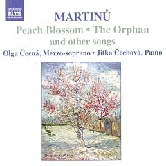 Martinu: Peach Blossom, The Orphan, and Other Songs