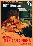 Global Mexican cinema : its golden age : 'el cine mexicano se impone'