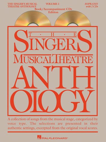 Singer's Musical Theatre Anthology - Volume 1: Soprano Book/2 CDs Pack (Singer's Musical Theatre Anthology (Songbooks))