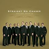 Holiday Spirits ~ Straight No Chaser