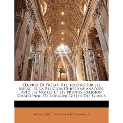 Uvres de Frret: Recherches Sur Les Miracles. La Religion Chrtiene Analyse, Avec Les Notess Et Les Preuves. Religion Chrtienne. de L'Or