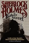 Sherlock Holmes of Baker Street,: The life of the world's first consulting detective