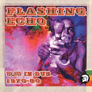 CD-Charts  Search : Flashing Echo: Trojan in Dub 1970-1980