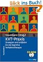 KVT-Praxis. Strategien und Leitf�den f�r die Kognitive Verhaltenstherapie