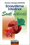 Livres Naturopathie - Ecosystème intestinal et santé optimale : Nouvelle approche diagnostique et thérapeutique