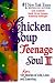 Chicken Soup for the Teenage Soul: More Stories of Life, Love and Learning (Chicken Soup for the Soul)