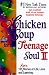 Chicken Soup for the Teenage Soul: More Stories of Life, Love and Learning (Chicken Soup for the Soul)