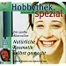 Hobbythek spezial. Nat�rliche Kosmetik selbstgemacht: Die sanfte Alternative. Einfache Rezepte und praktische Tips