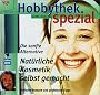 Hobbythek spezial. Nat�rliche Kosmetik selbstgemacht: Die sanfte Alternative. Einfache Rezepte und praktische Tips