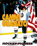 Cammi Granato: Hockey Pioneer (Sports Achievers Biographies)