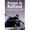 Panzer in Russland: Die deutschen gepanzerten Verb�nde im Russland-Feldzug 1941 - 1944