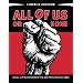 All of Us or None: Social Justice Posters of the San Francisco Bay Area