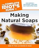 The Complete Idiots Guide to Making Natural Soaps