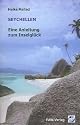 Seychellen - Eine Anleitung zum Inselglück