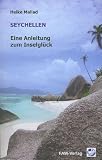 Seychellen - Eine Anleitung zum Inselglück