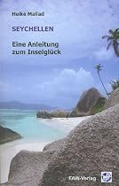 Seychellen - Eine Anleitung zum Inselgl&uuml;ck