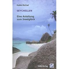 Seychellen - Eine Anleitung zum Inselgl�ck