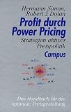Profit durch Power Pricing. Strategien aktiver Preispolitik.