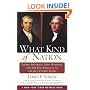 What Kind of Nation: Thomas Jefferson, John Marshall, and the Epic Struggle to Create a United States