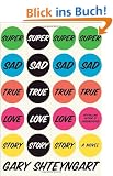 Super Sad True Love Story: A Novel