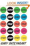 Super Sad True Love Story: A Novel