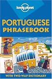 Lonely Planet Portuguese Phrasebook: With Two-Way Dictionary (Phrasebooks)