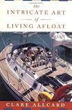 The Intricate Art of Living Afloat