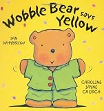 Buy : Wobble Bear Says Yellow (Board Book)