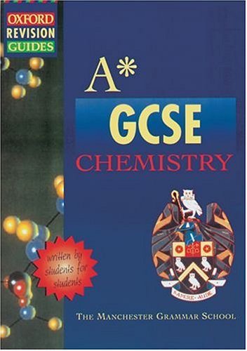 A-star GCSE Chemistry (Oxford Revision Guides)